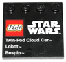 Tile, Modified 4 x 4 with Studs on Edge with LEGO Star Wars Logo, 'Twin-Pod Cloud Car', 'Lobot', and 'Bespin' Pattern