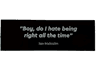 Tile 2 x 6 with '"Boy, do I hate being right all the time" Ian Malcolm' Pattern