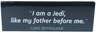 Tile 2 x 6 with '"I am a Jedi, like my father before me." - LUKE SKYWALKER' Pattern
